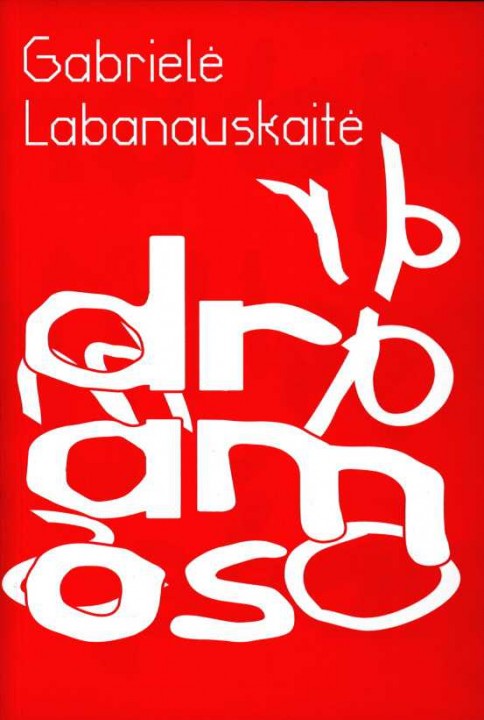 Gabrielė Labanauskaitė. Dramos:Kraujo broliai, Honey, Moon!, Žalgirės,  NT drama