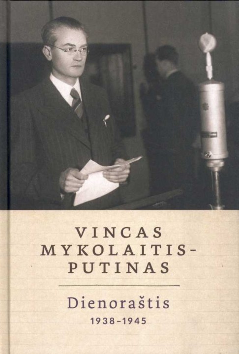 Vincas Mykolaitis-Putinas. Dienoraštis, 1938-1945