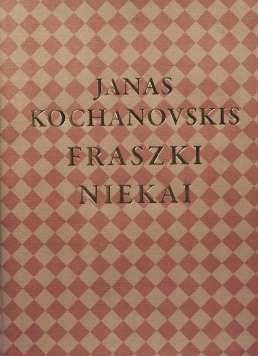 Janas Kochanowskis „Fraszki / Niekai“