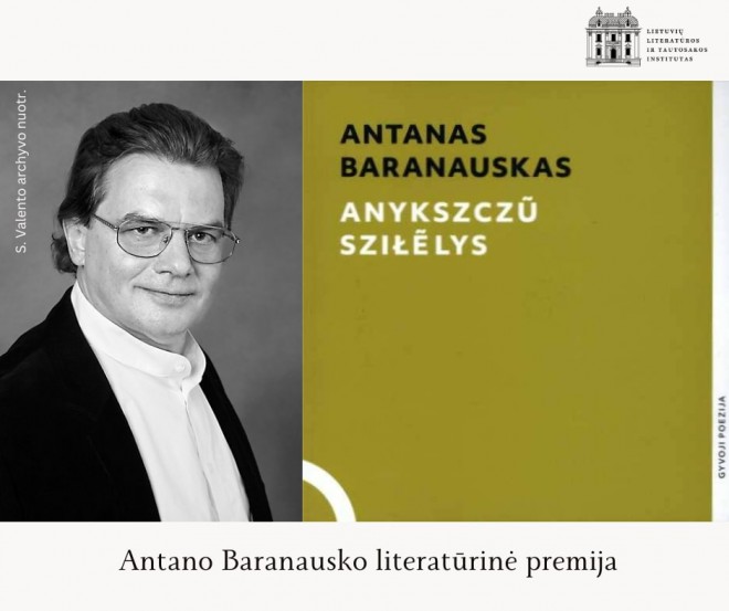 A. Baranausko literatūrinė premija paskirta prof. Skirmantui Valentui už knygą „Baranauskas, Antanas. Anykščių šilelis = Anykszczũ sziłĕlys“, kurią išleido LLTI leidykla