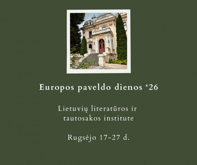 Kviečiame į Europos paveldo dienų renginius Lietuvių literatūros ir tautosakos institute