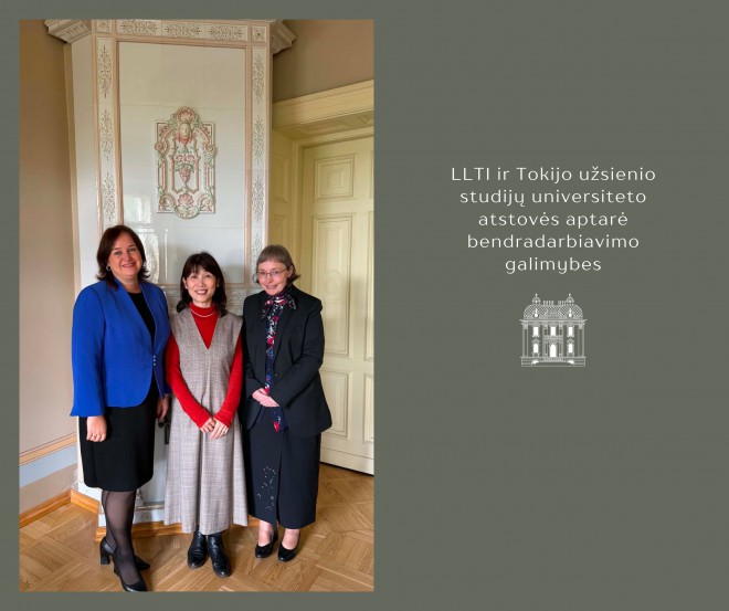 LLTI ir Tokijo užsienio studijų universiteto atstovės aptarė bendradarbiavimo galimybes