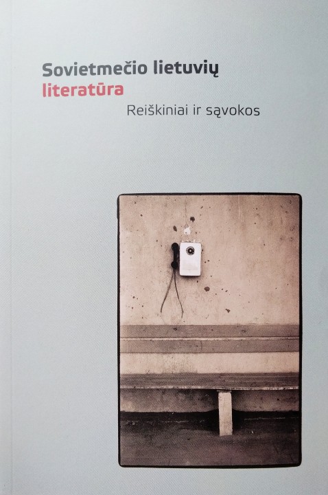 Sovietmečio lietuvių literatūra. Reiškiniai ir sąvokos