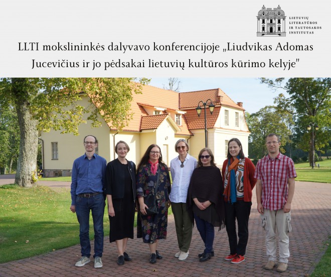 LLTI mokslininkės dalyvavo konferencijoje „Liudvikas Adomas Jucevičius ir jo pėdsakai lietuvių kultūros kūrimo kelyje”
