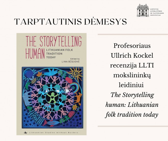 Prof. Ullrich Kockel recenzija LLTI mokslininkų leidiniui "The Storytelling Human: Lithuanian Folk Tradition today"