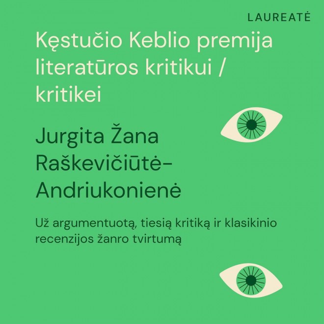 Kęstučio Keblio premija literatūros kritikui/kritikei – dr. Jurgitai Žanai Raškevičiūtei-Andriukonienei