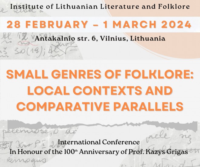 International conference "Small Genres of Folklore: Local Contexts and Comparative Parallels". In honour of the 100th anniversary of Kazys Grigas