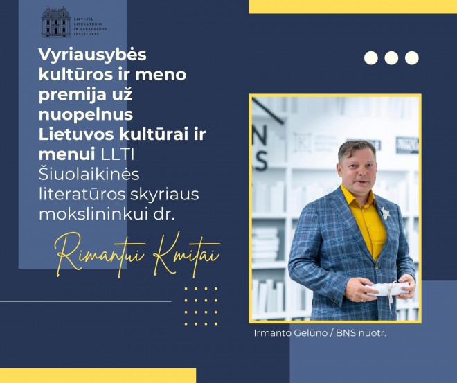 Vyriausybės kultūros ir meno premija už nuopelnus Lietuvos kultūrai ir menui – LLTI mokslininkui dr. Rimantui Kmitai