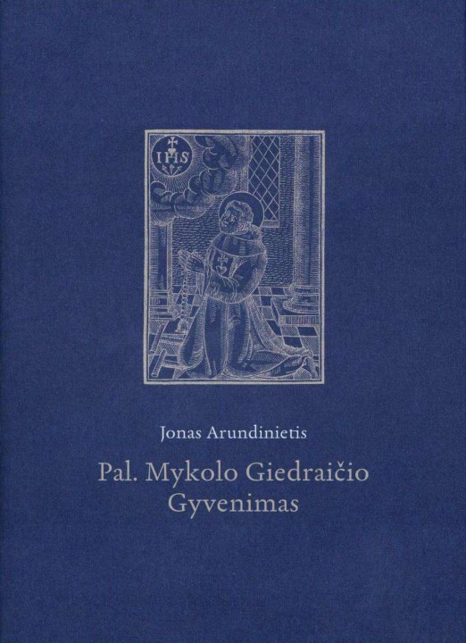 Jonas Arundinietis. Pal. Mykolo Giedraičio gyvenimas