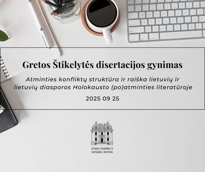 Greta Štikelytė gins disertaciją „Atminties konfliktų struktūra ir raiška lietuvių ir lietuvių diasporos Holokausto (po)atminties literatūroje“