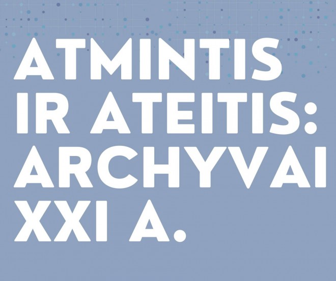 Kviečiame į Lietuvos tautosakos archyvo 90-mečiui skirtą konferenciją „Atmintis ir ateitis: archyvai XXI a.“