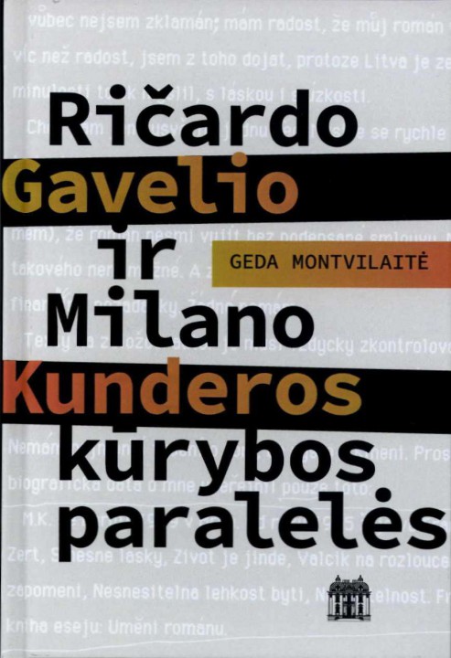 Geda Montvilaitė. Ričardo Gavelio ir Milano Kunderos kūrybos paralelės