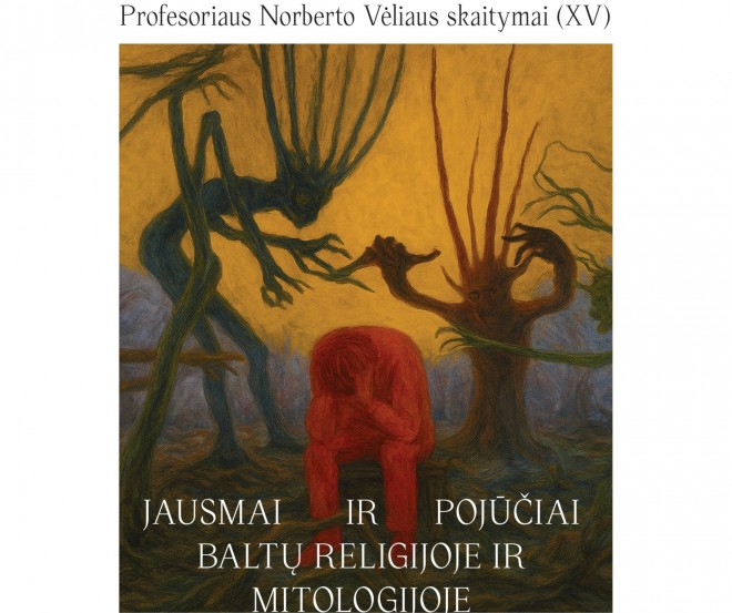 Konferencija „Jausmai ir pojūčiai baltų religijoje ir mitologijoje“ (Profesoriaus Norberto Vėliaus skaitymai XV)