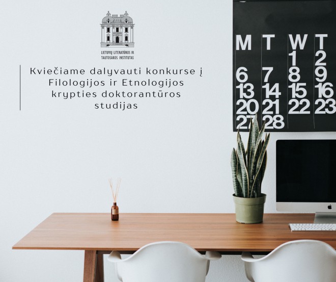 Kviečiame dalyvauti konkurse į Filologijos ir Etnologijos krypties doktorantūros studijas LLTI